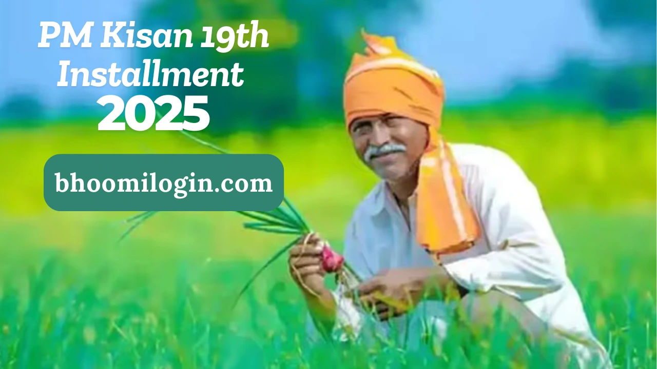 PM Kisan 19th Installment 2025